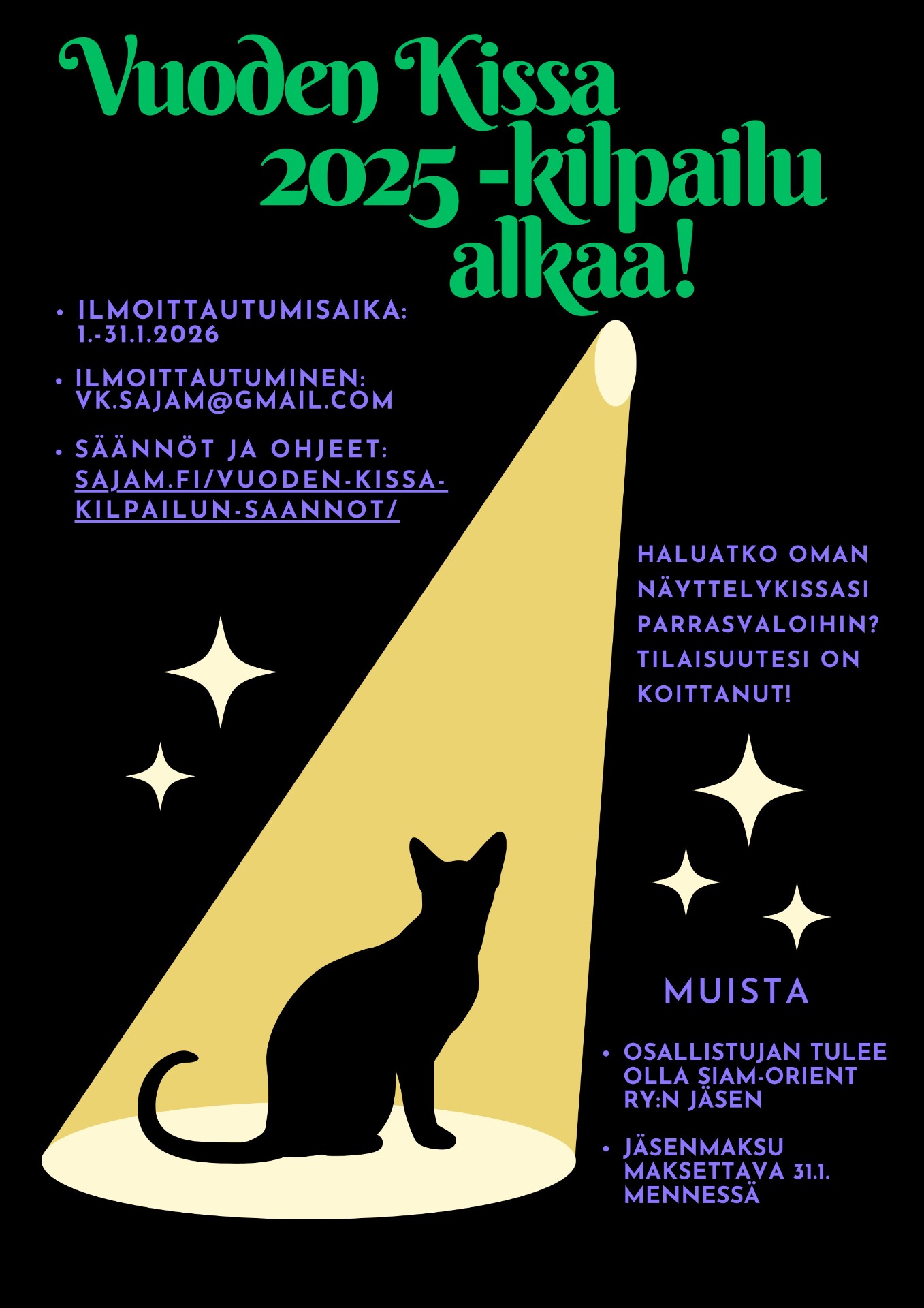Ilmoita kissasi kilpailuun 31.1.2026 mennessä os.: vk.sajam@gmail.com. Ilmoita kissan koko nimi titteleineen, maakoodi, arvonimi, EMS-koodi sekä omistajan ja kasvattajan nimi/nimet. Kerro myös, mihin kilpailuluokkiin kissa osallistuu. Ilmoitukset vahvistetaan vastaanotetuiksi. Tarkista säännöt VK-kissasäännöistä. 